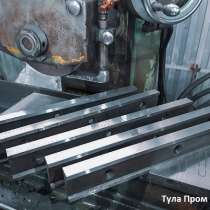 Производство ножей для гильотин 510 60 20 по металлу, в Туле